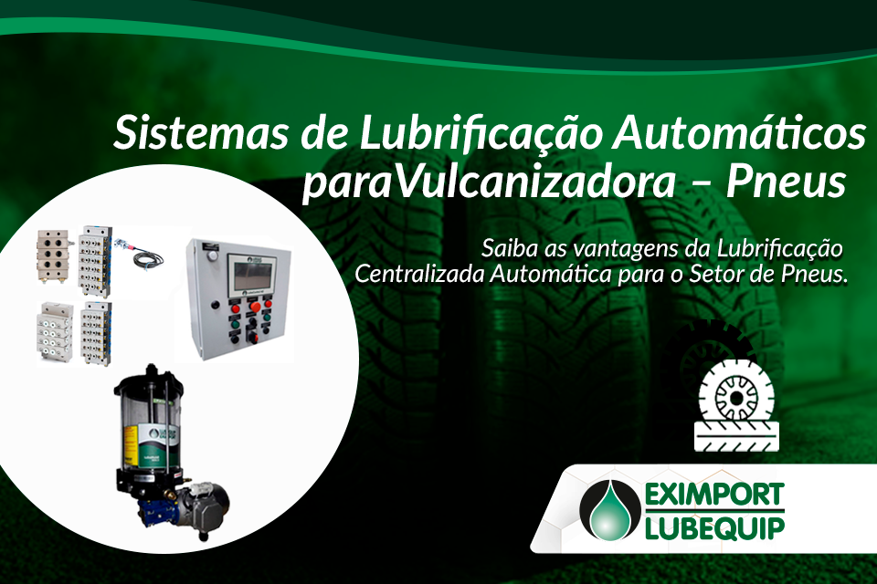 Sistemas de Lubrificação Automáticos para Vulcanizadora – Pneus